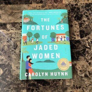The Fortunes of Jaded Women : A Novel by Carolyn Huynh 2022 Hardcover Dust Jacke